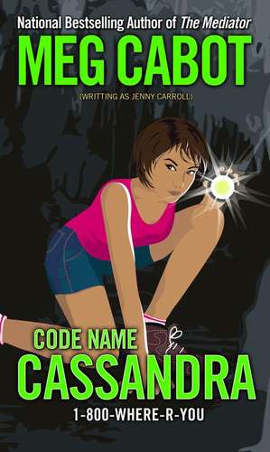 Code Name Cassandra de Meg Cabot