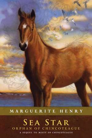 Sea Star: Orphan of Chincoteague de Marguerite Henry