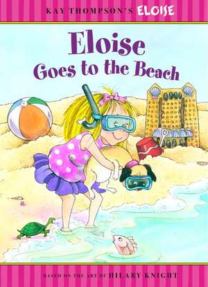 Eloise Goes to the Beach de Sonali Fry