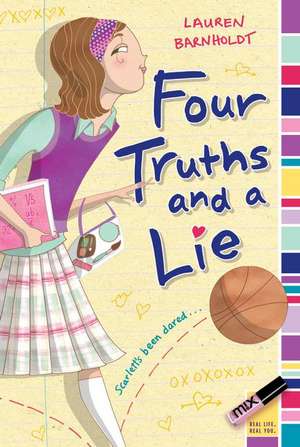 Four Truths and a Lie de Lauren Barnholdt