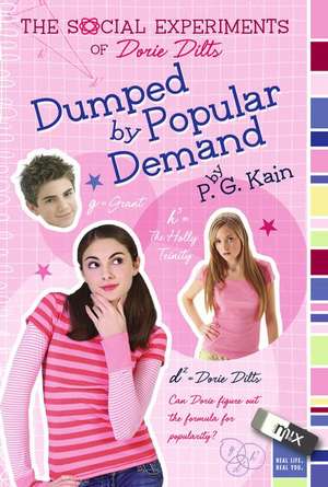 The Social Experiments of Dorie Dilts: Dumped by Popular Demand de P. G. Kain