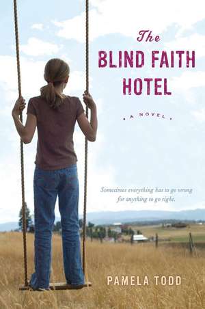 The Blind Faith Hotel de Pamela Todd