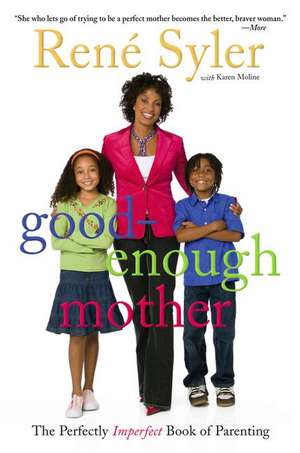 Good-Enough Mother de Rene Syler