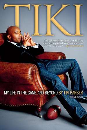 Tiki: My Life in the Game and Beyond de Tiki Barber