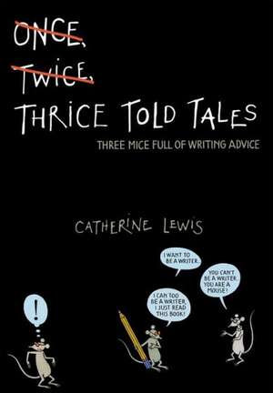 Thrice Told Tales de Catherine Lewis