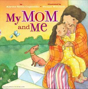 My Mom and Me de Alyssa Satin Capucilli