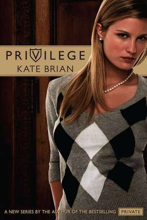 Privilege de Kate Brian