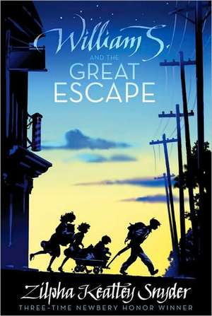 William S. and the Great Escape de Zilpha Keatley Snyder