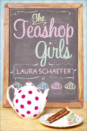 The Teashop Girls de Laura Schaefer