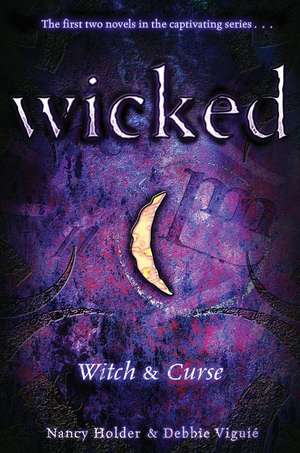 Wicked: Witch & Curse de Nancy Holder