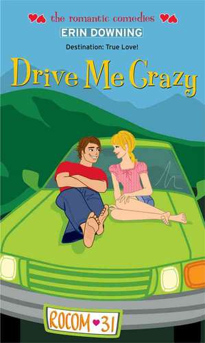 Drive Me Crazy de Erin Downing