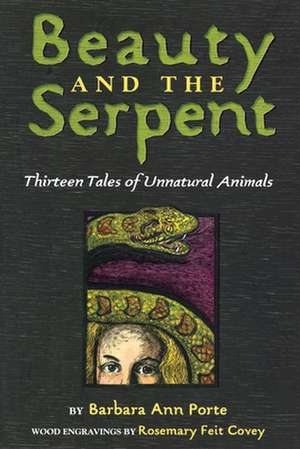 Beauty and the Serpent de Barbara Ann Porte