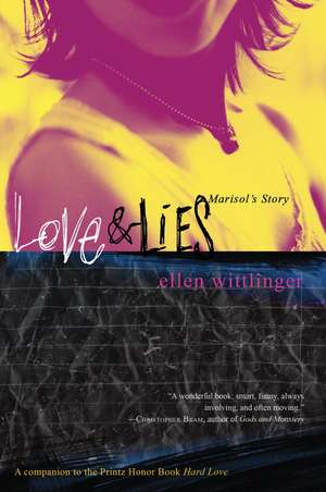 Love & Lies: Marisol's Story de Ellen Wittlinger