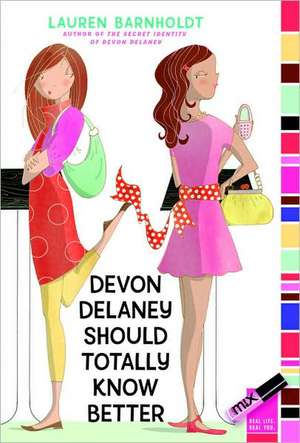 Devon Delaney Should Totally Know Better de Lauren Barnholdt