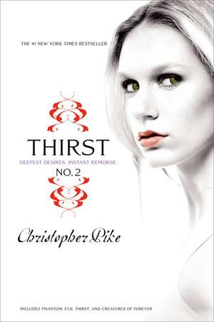 Phantom, Evil Thirst, Creatures of Forever de Christopher Pike