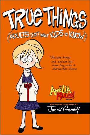 True Things (Adults Don't Want Kids to Know) de Jimmy Gownley