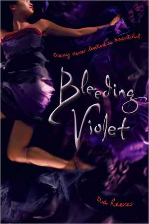 Bleeding Violet de Dia Reeves