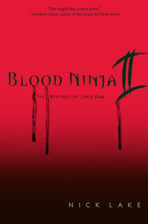 Blood Ninja II: The Revenge of Lord Oda de Nick Lake