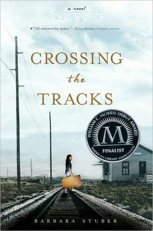 Crossing the Tracks de Barbara Stuber