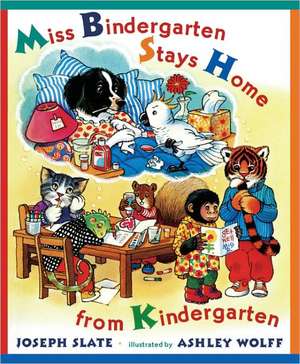 Miss Bindergarten Stays Home from Kindergarten de Joseph Slate