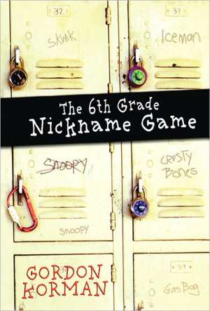 The 6th Grade Nickname Game de Gordon Korman