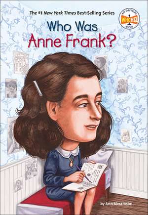 Who Was Anne Frank? de Ann Abramson