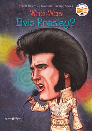 Who Was Elvis Presley?: A Family Tragicomic de Geoff Edgers