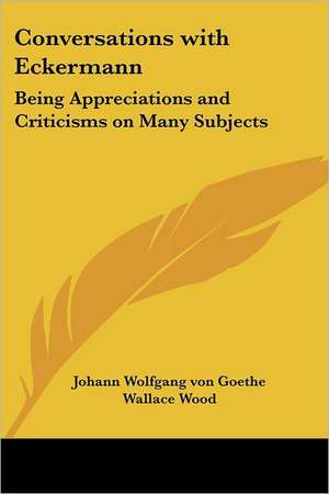 Goethe, J: Conversations with Eckermann