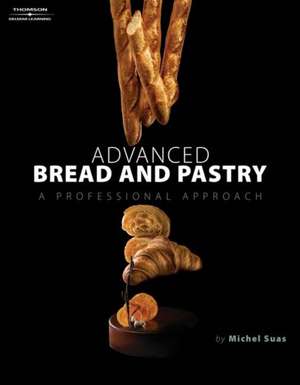 Suas, M: Advanced Bread and Pastry