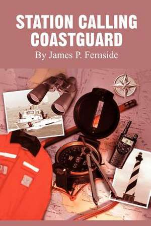 Station Calling Coastguard de James P. Fernside