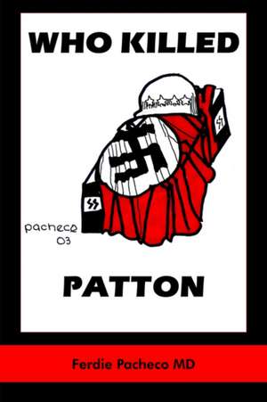 Who Killed Patton de Ferdie Pacheco