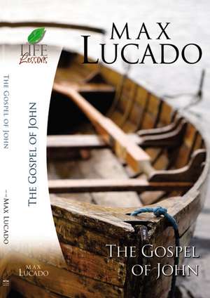 Life Lessons: Book of John de Max Lucado