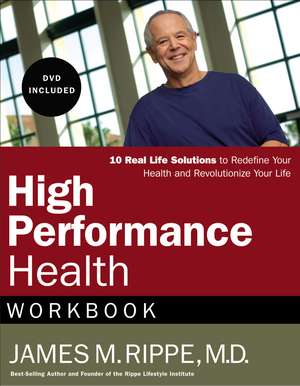 High Performance Health Workbook de Dr. James Rippe