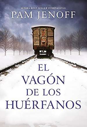 vagón de los huérfanos de Pam Jenoff