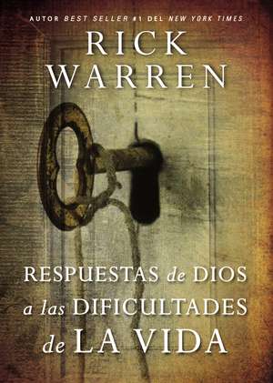 Respuestas de Dios a las dificultades de la vida de Rick Warren