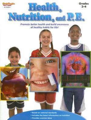 Health, Nutrition, and P.E.: Grades 3-4 de Margaret Fetty