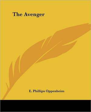The Avenger de E. Phillips Oppenheim