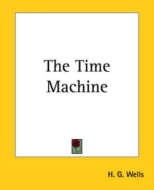 Wells, H: Time Machine