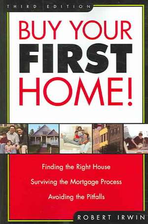 Buy Your First Home! de Robert Irwin