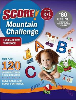 SCORE! Mountain Challenge Language Arts Workbook, Grade K/1 (Ages 5-7) de Kaplan