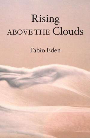 Rising Above the Clouds de Fabio Eden