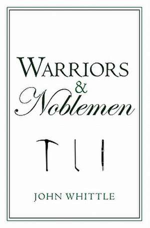 Warriors & Noblemen: The Search for the Treasure of Pirate's Pit de John Whittle