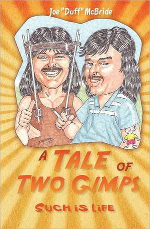 A Tale of Two Gimps: Such Is Life de Joe McBride