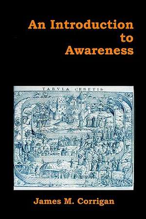 An Introduction to Awareness de James M. Corrigan