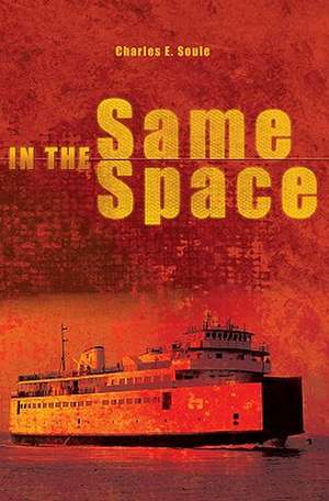 In the Same Space: A Christian Handbook for Emotional Transformation de Charles E. Soule