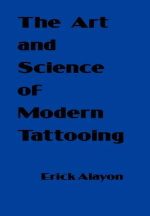 The Art and Science of Modern Tattooing: Squirt's New Home de Erick Alayon