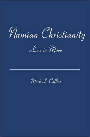 Namian Christianity: Less Is More de Mark L. Collins