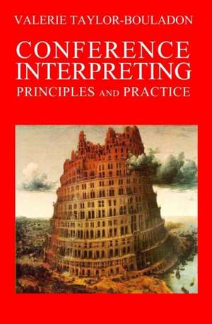 Conference Interpreting: Principles and Practice de Valerie Taylor-Bouladon