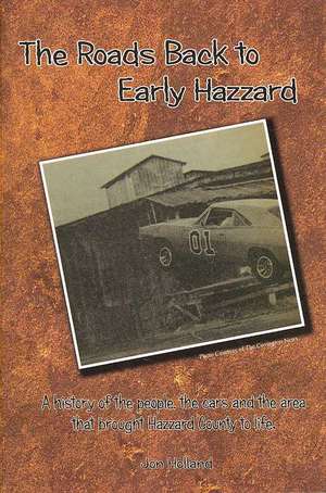 The Roads Back to Early Hazzard: A Realistic Look at Living a Debt Free Lifestyle de Jon Holland