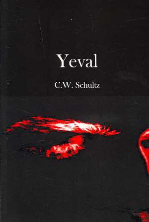 Yeval: Fundamentals of the Craft in Theory and Practice de C. W. Schultz